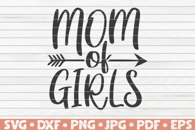 Mom of Girls SVG | Mother&#039;s Day saying