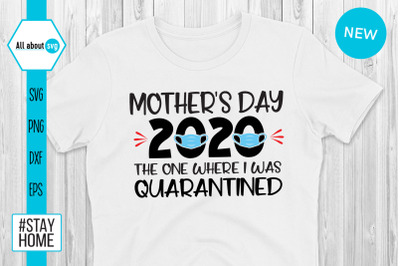 Mothers Day 2020 Quarantined Svg