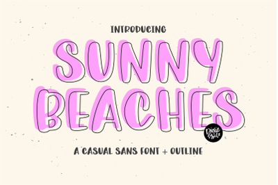 SUNNY BEACHES a Casual Sans + Outline Font