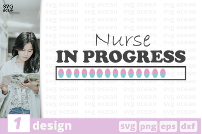 1 NURSE IN PROGRESS svg bundle, nurse quotes cricut svg