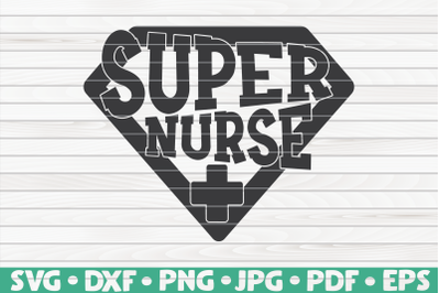 Super Nurse SVG | Nurse Life
