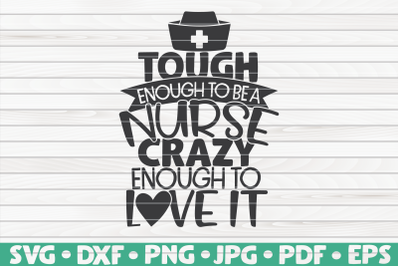 Tough enough to be a nurse SVG | Nurse Life