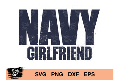 Navy svg, Navy Girlfriend svg, Navy Girlfriend distressed
