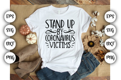 Stand Up By Coronavirus Victims SVG DXF PNG EPS