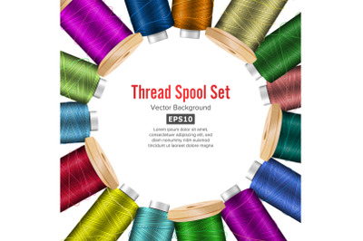 Thread Spool Banner Circle Border. Place For Text. Stock Vector Illustration Of Yarn Or Cotton Bobbin Reel. Isolated On White Background