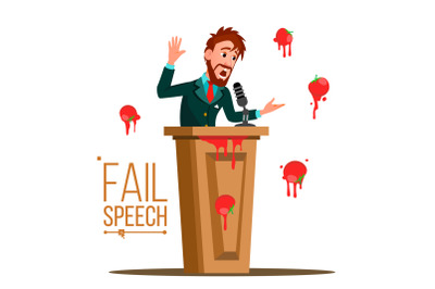 Businessman Fail Speech Vector. Unsuccessful Presentation. Bad Public Speech. Speaker Standing Behind A Rostrum. Having Tomatoes From Crowd. Isolated Illustration