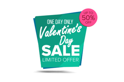 Valentine s Day Sale Banner Vector. February 14 Sale Background. Half Price Love Sticker. Tag And Label Design. Isolated On White Illustration