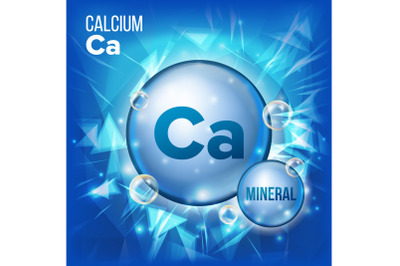 Ca Calcium Vector. Mineral Blue Pill Icon. Vitamin Capsule Pill Icon. Substance For Beauty, Cosmetic, Heath Promo Ads Design. 3D Mineral Complex With Chemical Formula. Illustration