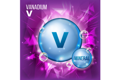 V Vanadium Vector. Mineral Blue Pill Icon. Vitamin Capsule Pill Icon. Substance For Beauty, Cosmetic, Heath Promo Ads Design. 3D Mineral Complex With Chemical Formula. Illustration