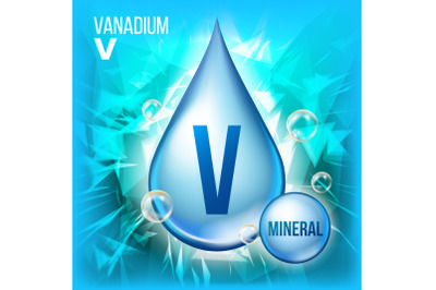 V Vanadium Vector. Mineral Blue Drop Icon. Vitamin Liquid Droplet Icon. Substance For Beauty, Cosmetic, Heath Promo Ads Design. 3D Mineral Complex With Chemical Formula. Illustration