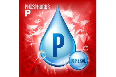 P Phosphorus Vector. Mineral Blue Drop Icon. Vitamin Liquid Droplet Icon. Substance For Beauty, Cosmetic, Heath Promo Ads Design. 3D Mineral Complex With Chemical Formula. Illustration