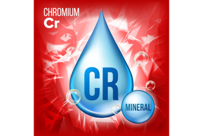 Cr Chromium Vector. Mineral Blue Drop Icon. Vitamin Liquid Droplet Icon. Substance For Beauty, Cosmetic, Heath Promo Ads Design. 3D Mineral Complex With Chemical Formula. Illustration