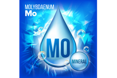 Mo Molybdaenum Vector. Mineral Blue Drop Icon. Vitamin Liquid Droplet Icon. Substance For Beauty, Cosmetic, Heath Promo Ads Design. 3D Mineral Complex With Chemical Formula. Illustration