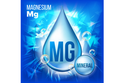 Mg Magnesium Vector. Mineral Blue Drop Icon. Vitamin Liquid Droplet Icon. Substance For Beauty, Cosmetic, Heath Promo Ads Design. 3D Mineral Complex With Chemical Formula. Illustration