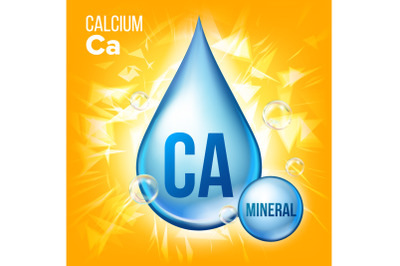 Ca Calcium Vector. Mineral Blue Drop Icon. Vitamin Liquid Droplet Icon. Substance For Beauty, Cosmetic, Heath Promo Ads Design. 3D Mineral Complex With Chemical Formula. Illustration