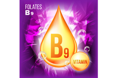 Vitamin B9 Folates Vector. Vitamin Gold Oil Drop Icon. Medicine Liquid, Golden Substance. For Beauty, Cosmetic, Heath Promo Ads Design. Drip 3D Complex With Chemical Formula. Illustration