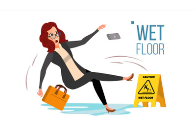 Woman Slips On Wet Floor Vector. Modern Business Woman In Office. Danger Situation. In Action. Clean Wet Floor. Isolated Flat Cartoon Character Illustration