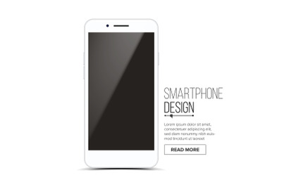 Smartphone Mockup Design Vector. White Modern Trendy Mobile Phone Front View. Isolated On White Background. Realistic 3D Illustration