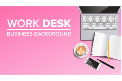 Work Desk Background Vector. Place For Text. Office Management Equipments. Realistic Illustration