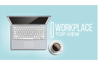 Workplace Desktop Background Vector. Lifestyle Relaxing Concept. Laptop, Keyboard, Coffee Cup, Smartphone, Notebook, Table. Illustration