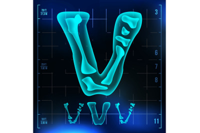 V Letter Vector. Capital Digit. Roentgen X-ray Font Light Sign. Medical Radiology Neon Scan Effect. Alphabet. 3D Blue Light Digit With Bone. Medical, Hospital, Futuristic, Horror Style. Illustration