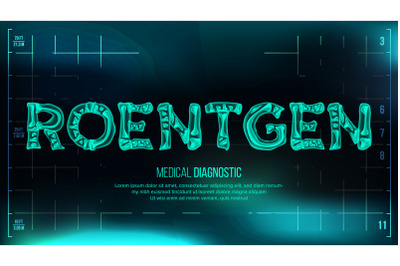 Roentgen Banner Vector. Medical Background. Transparent Roentgen X-Ray Text With Bones. Radiology 3D Scan. Medical Health Typography. Futuristic Technology Illustration