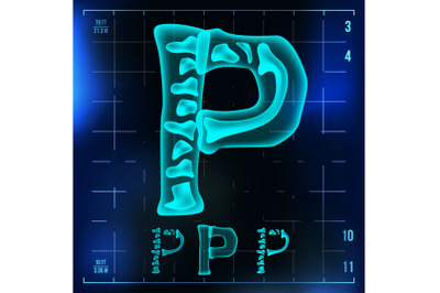 P Letter Vector. Capital Digit. Roentgen X-ray Font Light Sign. Medical Radiology Neon Scan Effect. Alphabet. 3D Blue Light Digit With Bone. Medical, Hospital, Pirate, Futuristic Style. Illustration