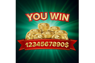 You Win Vector. Jackpot Background. Jackpot Sign With Gold Coins. Shining Banner Illustration.