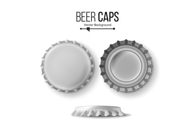 Beer Cap Vector. Cap Side Top Back View For Branding Close Up Isolated on White Background