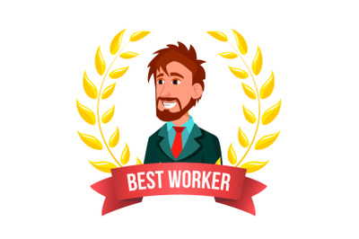 Best Worker Employee Vector. European Man. Manager. Winning Trophy. The Most Great Results. Award Gold Wreath. Success Business Cartoon Illustration