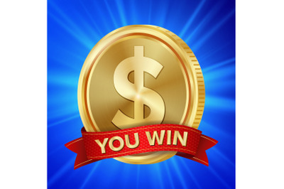 Big Winner Poster Vector. You Win. Dollar Golden Coin With Red Ribbon.