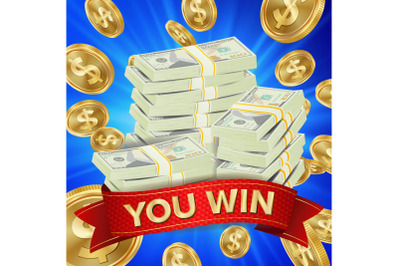 Big Winner Background Vector. Gold Coins Jackpot Illustration. Big Win Banner. For Online Casino, Playing Cards, Slots, Roulette. Money Banknotes Stacks