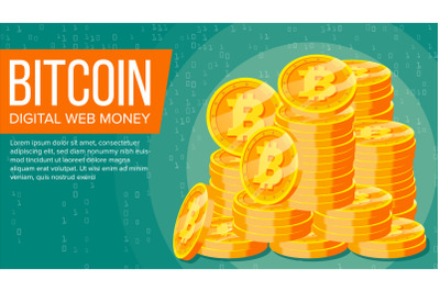 Bitcoin Banner Vector. Digital Web Money. Gold Coins Stack. Business Crypto Currency. Computer Cash Technology. Flat Illustration