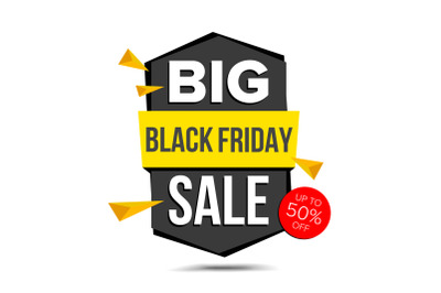 Black Friday Sale Banner Vector. Discount Up To 50 Off. Discount Tag&2C; Special Friday Offer Banner. Isolated On White Illustration