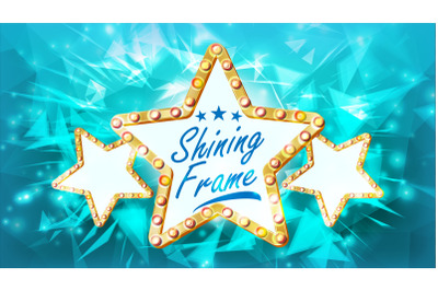 Three Golden Star Frame Vector. Glowing Element. Star With Light Bulbs. Placard&2C; Billboard Blank. Cinema Illustration