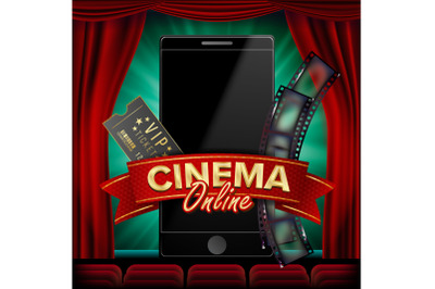 Online Cinema Poster Vector. Modern Mobile Smart Phone Concept. Good For Flyer, Banner, Marketing. Movie Reel, Clapper Board. Theater Curtain. Marketing Luxury Banner, Poster Illustration