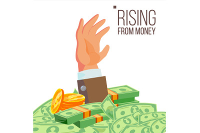 Businessman Hand Rising From Money Vector. Isolated Flat Illustration