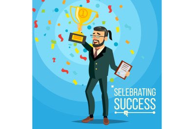 Business Victory Vector. Joyful Bearded Businessman With Winner Golden Cup. Celebrating Success. Flat Cartoon Character Illustration