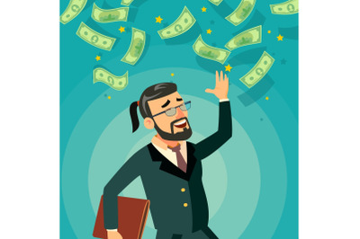 Happy Businessman Vector. Falling Money. Cash Rain. Bills Incomes. Celebrating Success. Flat Cartoon Character Illustration