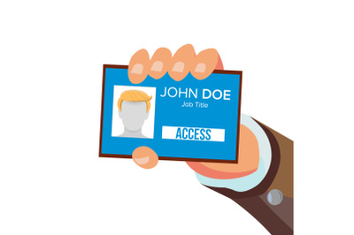 Businessman Holding Id Card Vector. Hand And Identity Card With Photo And Job Title. Security Pass Id Card. Flat Business Cartoon Isolated Illustration