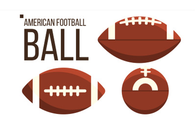 American Football Ball Vector. Rugby Sport Equipment. Different View. Isolated Flat Illustration