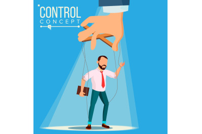 Manipulation Businessman Vector. Control Concept. Person On Ropes. Dishonestly Under The Influence. Unfair. Cartoon Illustration