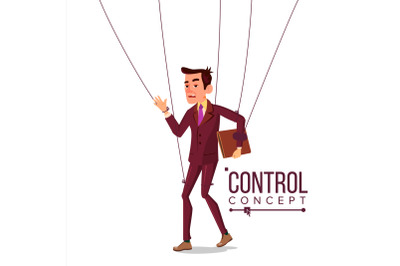 Manipulation Businessman Vector. Puppet Master And Employee. Worker On Ropes. Unfairly Using. Big Hand. Cartoon Illustration