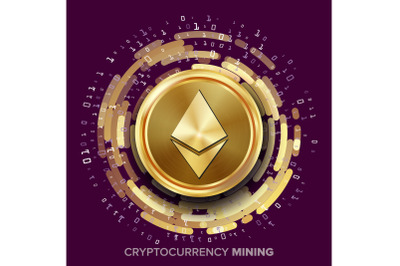 Mining Ethereum Cryptocurrency Vector. Golden Coin, Digital Stream. Futuristic Money. Fintech Blockchain. Processing Binary Data Arrays Operation. Cryptography, Financial Technology Illustration