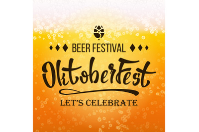 Oktoberfest Beer Festival Vector. Close Up Beer With Foam And Bubbles. Modern Celebration Design.