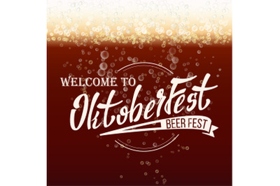 Oktoberfest Beer Festival Vector. Freshening Beer. Lettering Typography. Beer Textured Background.