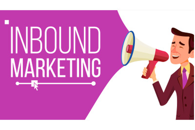 Inbound Marketing Banner Vector. Business Advertising. Male With Megaphone. CTA&2C; Email&2C; Landing page&2C; Analytics. Loudspeaker. Isolated Illustration