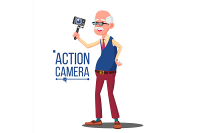 Old Man With Action Camera Vector. Self Video, Portrait. Shooting Process. Recording Video. Isolated Cartoon Illustration