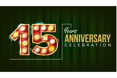 15 Years Anniversary Banner Vector. Fifteen&2C; Fifteenth Celebration. Glowing Lamps Number. For Party&2C; Banner&2C; Badge Design. Business Green Background Illustration