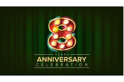 8 Years Anniversary Banner Vector. Eight&2C; Eighth Celebration. 3D Glowing Element Digits. For Congratulation Postcards&2C; Flyers&2C; Gift Cards Advertising Design. Classic Green Background Illustration